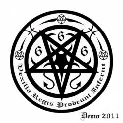 Vexilla Regis Prodeunt Inferni : Demo 2011